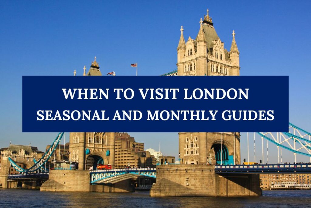When to visit London.