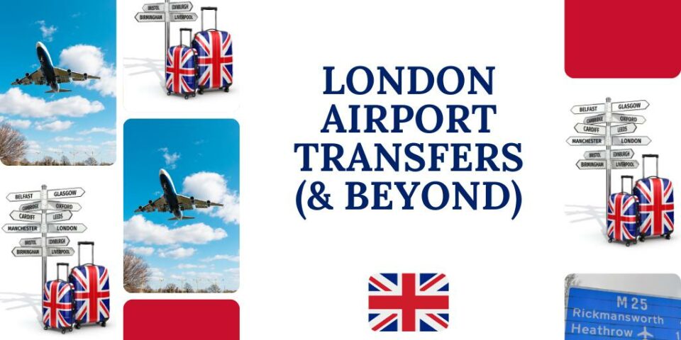 London airport transfers [and beyond]