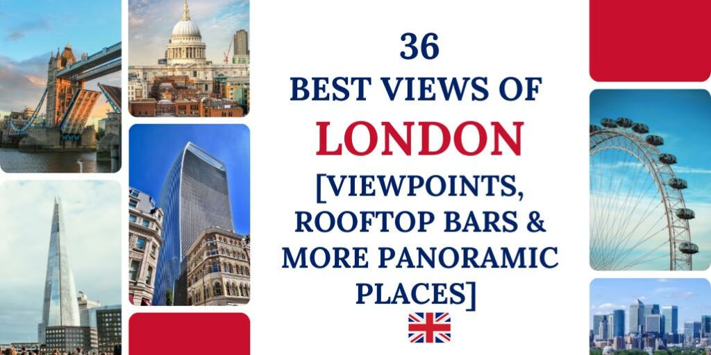 36 Best Views of London | Viewpoints, Rooftop Bars and More Panoramic Places