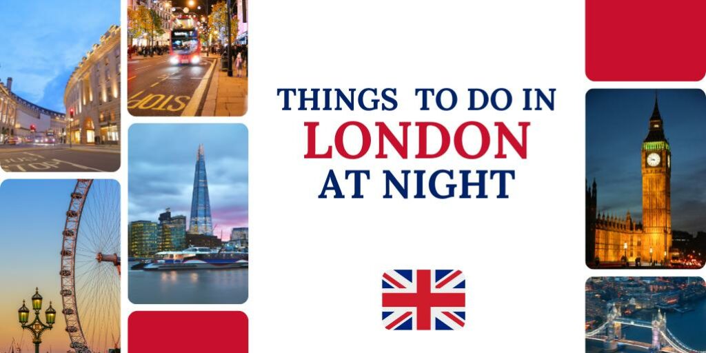 15 Best things to do in London at night