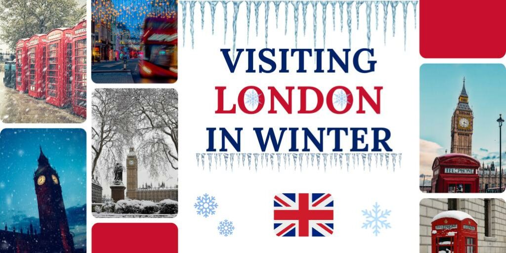 Visiting London in winter (Ultimate guide + practical tips)
