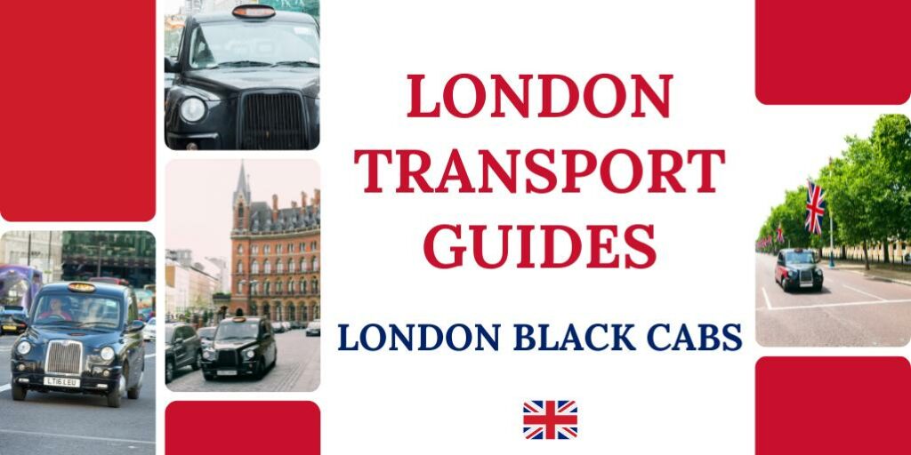 How to Use Black Cabs in London | London Transport Guides