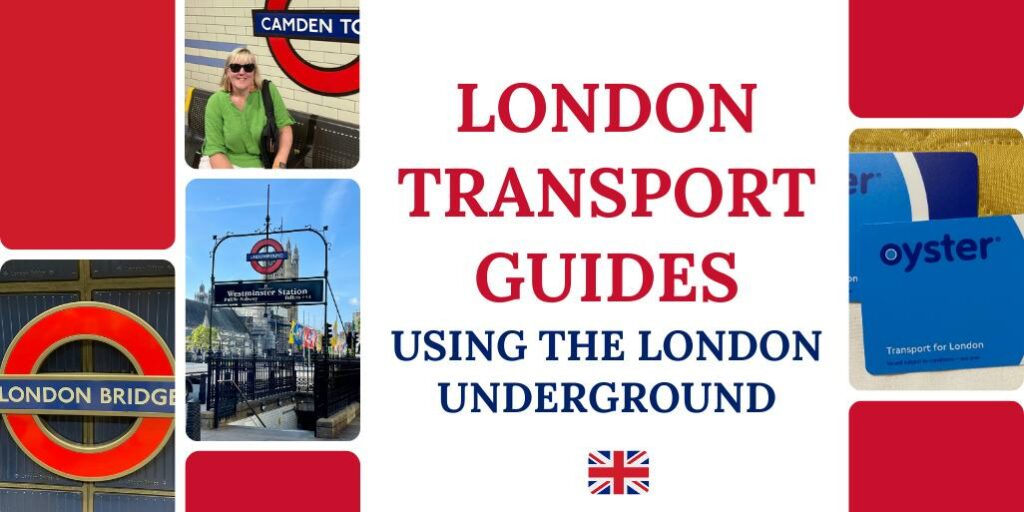 How to Use the Tube in London | London Transport Guides