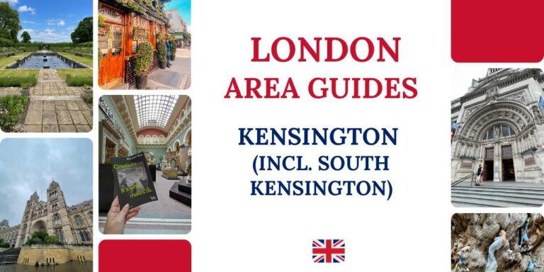 Things to Do in Kensington (+ South Kensington) | What to See + Where to Stay + Eat