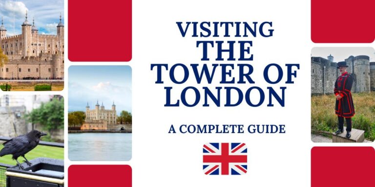 Visiting the Tower of London – Tickets, Tours & FAQs