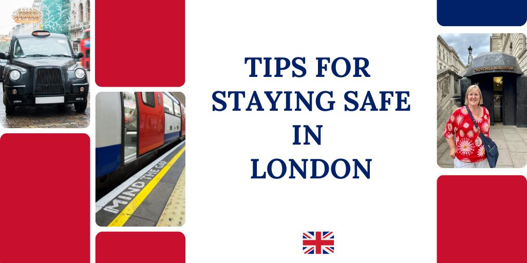 Staying safe in London.